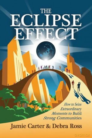 The Eclipse Effect: How to Seize Extraordinary Moments to Build Strong Communities - Jamie Carter [KSIĄŻKA]