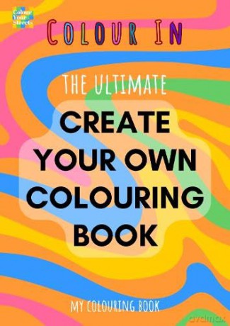 Create Your Own Colouring Book (A4) - Colour Your Streets [KSIĄŻKA]