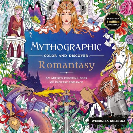 Mythographic Colour and Discover: Romantasy: An Artist's Colouring Book of Fantasy Romance - Weronika Kolinska [KSIĄŻKA]