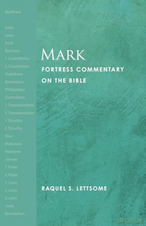 Mark: Fortress Commentary on the Bible - Raquel S. Lettsome [KSIĄŻKA]