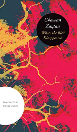 Where the Bird Disappeared (The Arab List) - Ghassan Zaqtan [KSIĄŻKA]