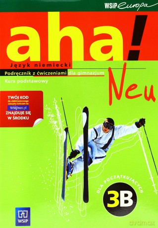 AHA! 3B Neu podręcznik Zakres Podstawowy [KSIĄŻKA]+[CD]