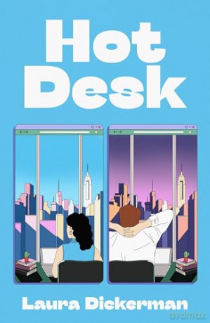 Hot Desk: Two rival editors, one shared desk - the hilarious new novel for fans of Nora Ephron and Katherine Heiny - Laura Dickerman [KSIĄŻKA]