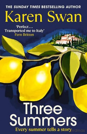 Three Summers: Escape to Italy in this sweeping and romantic historical novel by the Sunday Times bestselling author - Karen Swan [KSIĄŻKA]
