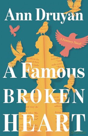 A Famous Broken Heart: A Fantasy Novel - Ann Druyan [KSIĄŻKA]