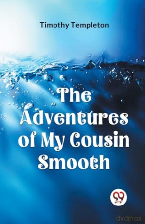 The Adventures of My Cousin Smooth (Edition2023) - Templeton Timothy [KSIĄŻKA]