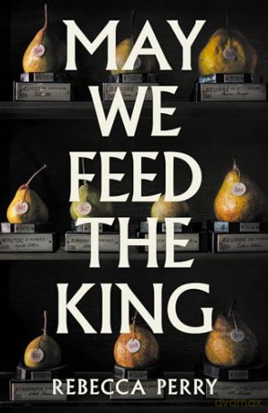 May We Feed the King - Rebecca Perry [KSIĄŻKA]