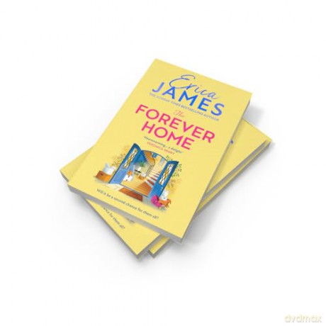 The Forever Home: A brand-new uplifting and heart-warming family drama from the Sunday Times bestselling author of An Ideal Husband - perfect for Mother's Day 2026! - Erica James [KSIĄŻKA]