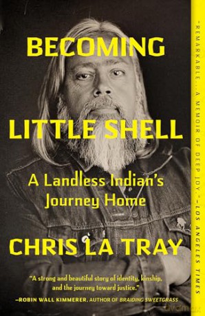 Becoming Little Shell: A Landless Indian's Journey Home - Chris La Tray [KSIĄŻKA]