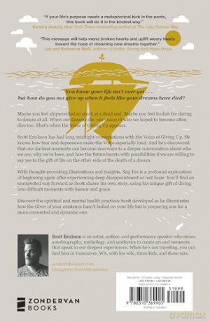 Say Yes: Discover the Surprising Life beyond the Death of a Dream - Scott Erickson [KSIĄŻKA]