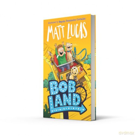 BobLand: The second hilarious children's illustrated adventure story of family and friendship from the bestselling author of THE BOY WHO SLEPT THROUGH CHRISTMAS, new for 2025! - Matt Lucas [KSIĄŻKA]