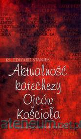 Aktualność katechezy Ojców Kościoła [KSIĄŻKA]