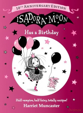 Isadora Moon Has a Birthday: 10th Anniversary Edition: A special gift edition celebrating everyone's favourite fairy-vampire - Harriet Muncaster [KSIĄŻKA]