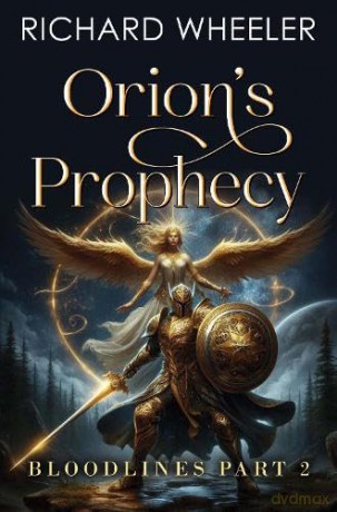 Orion's Prophecy - Bloodlines Part 2 - Richard Wheeler [KSIĄŻKA]