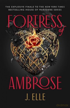 Fortress of Ambrose: The Explosive Dark Academia Fantasy Finale from the Sunday Times Bestselling Author - J. Elle [KSIĄŻKA]