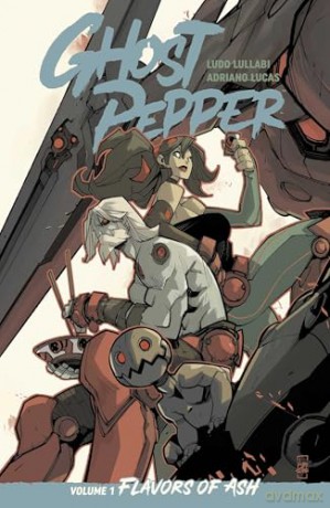 Ghost Pepper Vol. 1: Flavors of Ash - Ludo Lullabi [KSIĄŻKA]
