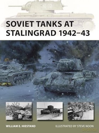 Soviet Tanks at Stalingrad 1942-43: 345 (New Vanguard) - William E. Hiestand [KSIĄŻKA]