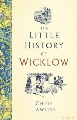 The Little History of Wicklow - Chris Lawlor [KSIĄŻKA]