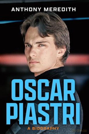 Oscar Piastri: A Biography - Anthony Meredith [KSIĄŻKA]