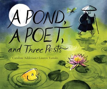A Pond, a Poet, and Three Pests - Caroline Adderson [KSIĄŻKA]