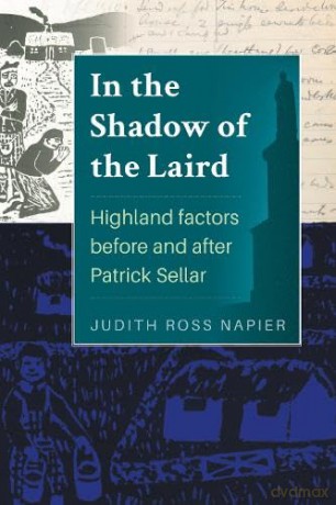 In the Shadow of the Laird: Highland factors before and after Patrick Sellar - Judith Ross Napier [KSIĄŻKA]
