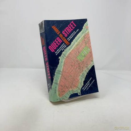 Queer Street: Rise and Fall of an American Culture, 1947-1985: The Rise and Fall of an American Culture, 1947-1985 - James McCourt [KSIĄŻKA]