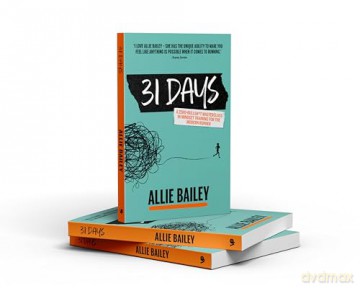 31 Days: A zero-bull mindset masterclass for the modern runner - Allie Bailey [KSIĄŻKA]