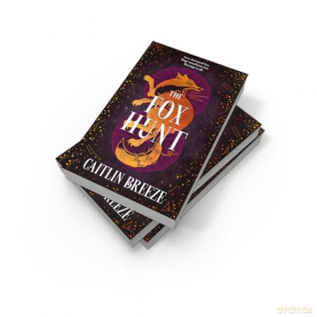 The Fox Hunt: A magical dark academia YA revenge fantasy debut, perfect for fans of VE Schwab and Leigh Bardugo, new for 2026! - Caitlin Breeze [KSIĄŻKA]
