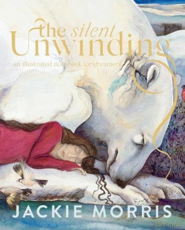 The Silent Unwinding - Jackie Morris [KSIĄŻKA]