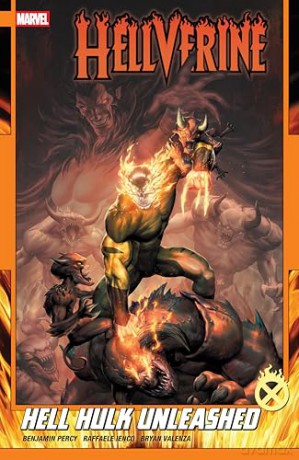 Hellverine Vol. 2: Hell Hulk Unleashed - Benjamin Percy [KSIĄŻKA]