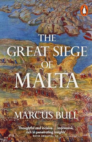 The Great Siege of Malta - Marcus Bull [KSIĄŻKA]