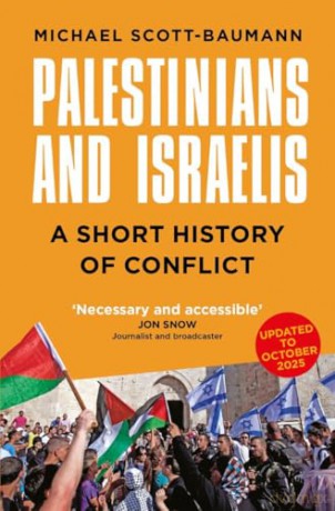 Palestinians and Israelis: A Short History of Conflict - Michael Scott-Baumann [KSIĄŻKA]