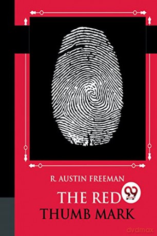 The Red Thumb Mark - R. Austin Freeman [KSIĄŻKA]