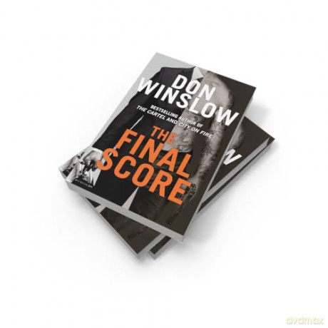 The Final Score: Don't miss the gripping new crime thriller collection from the bestselling author of THE CARTEL and CITY ON FIRE - Don Winslow [KSIĄŻKA]