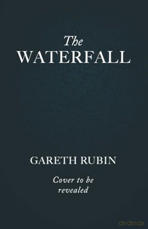 The Waterfall: A beguiling and intricate mystery from Sunday Times bestselling author Gareth Rubin - Gareth Rubin [KSIĄŻKA]