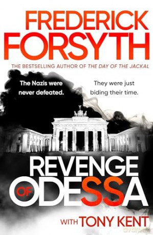 The Revenge of Odessa: The global bestselling author of The Day of the Jackal, now a major TV series, returns with his most gripping thriller yet (The Odessa Novels, 2) - Frederick Forsyth [KSIĄŻKA]