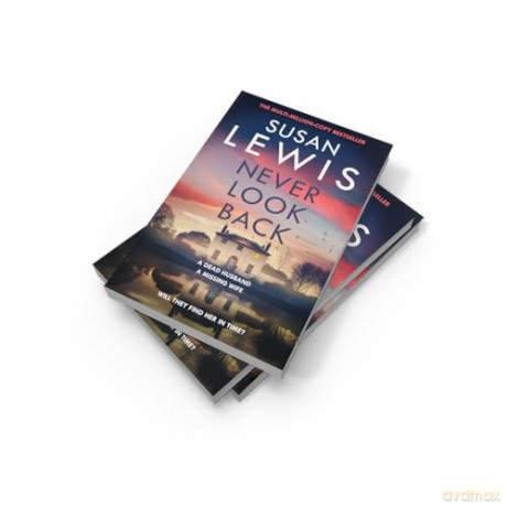 Never Look Back: The gripping new Cristy Ward thriller from the Sunday Times bestselling author! - Susan Lewis [KSIĄŻKA]