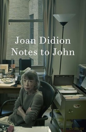 Notes to John: The New York Times bestselling newly discovered journal - Joan Didion [KSIĄŻKA]