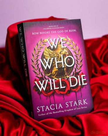 We Who Will Die: The Sunday Times bestselling romantasy with tournament trials, dangerous vampires and a deadly vow of vengeance - Stacia Stark [KSIĄŻKA]