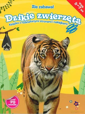 Ale zabawa! Dzikie zwierzęta [KSIĄŻKA]