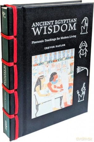 Ancient Egyptian Wisdom: Pharaonic Teachings for Modern Living (Chinese Bound Mini) - Trevor Naylor [KSIĄŻKA]