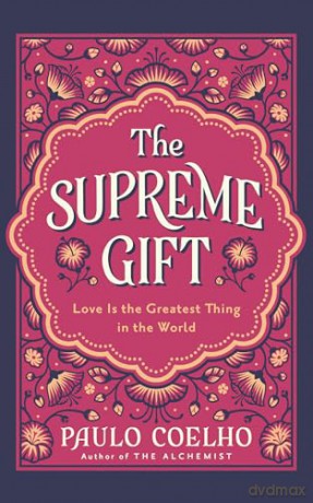 The Supreme Gift: A New Classic from the Bestselling Author of THE ALCHEMIST - Paulo Coelho [KSIĄŻKA]