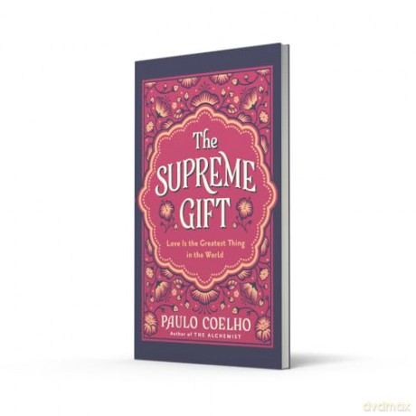 The Supreme Gift: A New Classic from the Bestselling Author of THE ALCHEMIST - Paulo Coelho [KSIĄŻKA]