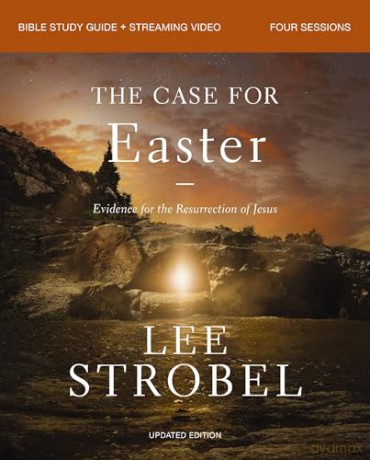 The Case for Easter Bible Study Guide + Streaming Video, Updated Edition: Evidence for the Resurrection of Jesus - Lee Strobel [KSIĄŻKA]
