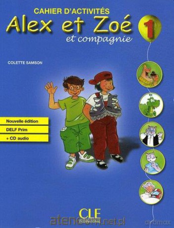 Alex Et Zoe 1 Cahier d'activites Nouvelle [KSIĄŻKA]+[CD]