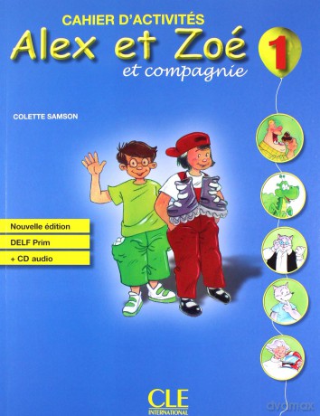 Alex Et Zoe 1 Cahier d'activites Nouvelle [KSIĄŻKA]+[CD]