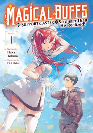 Magical Buffs: The Support Caster is Stronger Than He Realized! (Light Novel) Vol. 1 - Haka Tokura [KSIĄŻKA]