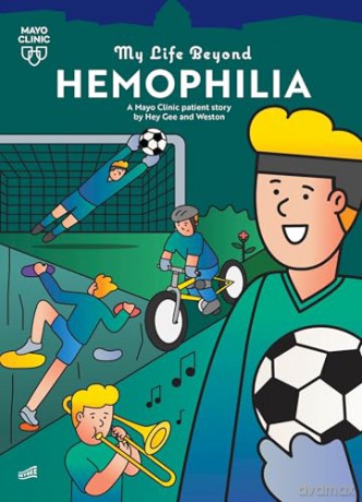 My Life Beyond Hemophilia: A Mayo Clinic Patient Story - Hey Gee [KSIĄŻKA]