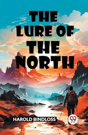 The Lure of the North (Edition2024) - Harold Bindloss [KSIĄŻKA]