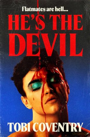 He's the Devil: 'Stephen King meets Ottessa Moshfegh meets John Waters' - Tobi Coventry [KSIĄŻKA]
